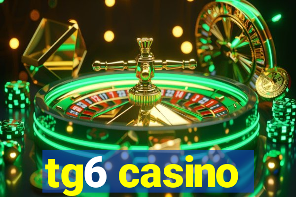 tg6 casino